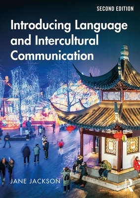 Introducing Language and Intercultural Communication by Jane Jackson