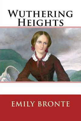 Wuthering Heights by Emily Brontë