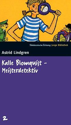 Kalle Blomquist Meisterdetektiv by Astrid Lindgren