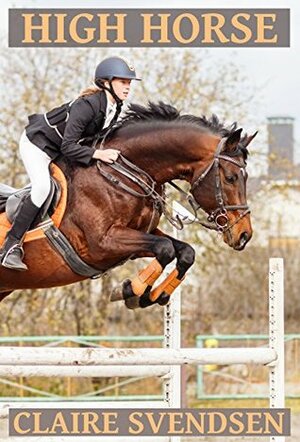 High Horse by Claire Svendsen