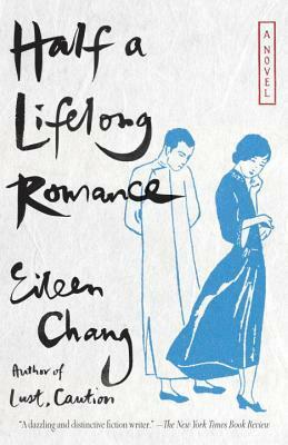 Half a Lifelong Romance by Karen S. Kingsbury, Eileen Chang