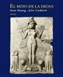 El mito de la diosa by Jules Cashford, Anne Baring