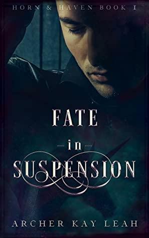 Fate in Suspension by Archer Kay Leah