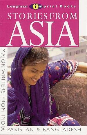 Stories from Asia: A Collection of Short Stories from South Asia, India, Pakistan and Bangladesh by Madhu Bhinda, Michael Marland