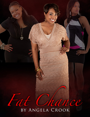 Fat Chance by Angela Crook