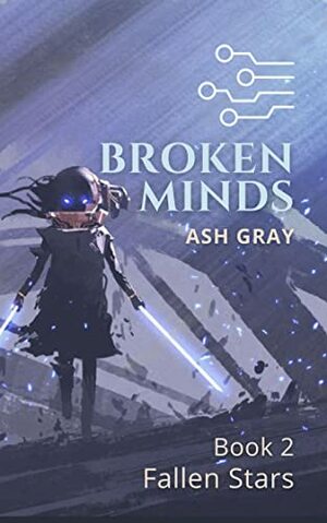 Broken Minds by Ash Gray