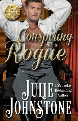 Conspiring With A Rogue by Julie Johnstone