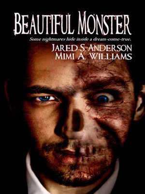 Beautiful Monster by Mimi A. Williams, Jared S. Anderson