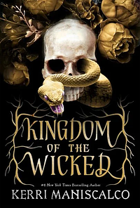 Kingdom of the Wicked  by Kerri Maniscalco