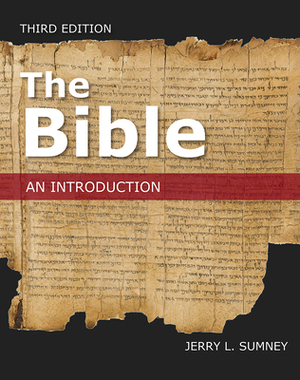 The Bible: An Introduction, Third Edition by Jerry L. Sumney