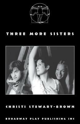 Three More Sisters by Christi Stewart-Brown