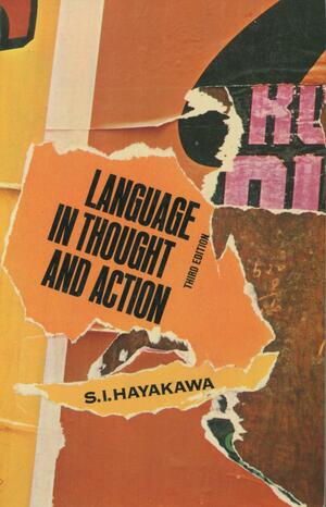 Language in Thought and Action by S.I. Hayakawa, Stuart Chase, Robert MacNeil, Alan R. Hayakawa