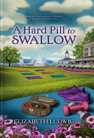 A Hard Pill To Swallow by Elizabeth Ludwig