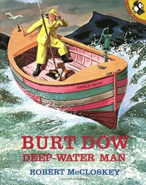 Burt Dow, Deep-Water Man by Robert McCloskey