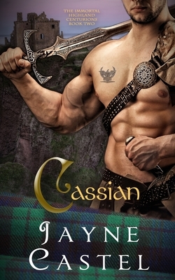 Cassian: Medieval Scottish Romance by Jayne Castel