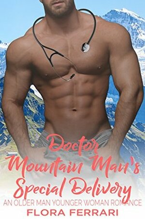 Doctor Mountain Man's Special Delivery by Flora Ferrari