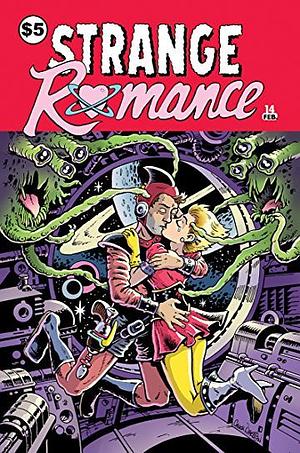 Strange Romance Vol. 1: 2016 by Stephany Lein, Margot Blankier, Shane Kirshenblatt, Charlotte Finn, Mike Levin, Aaron Feldman, Alex Correa, Adam Prosser, Julia Alfano