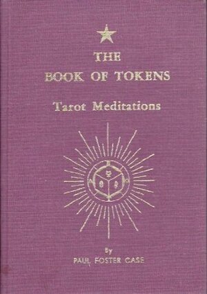 Book of Tokens-Tarot Meditations by Paul Foster Case