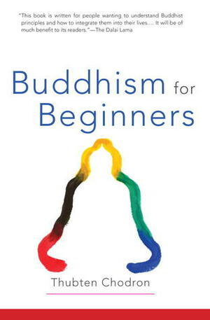 Buddhism for Beginners by Thubten Chodron, Dalai Lama XIV