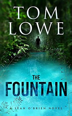 The Fountain by Tom Lowe