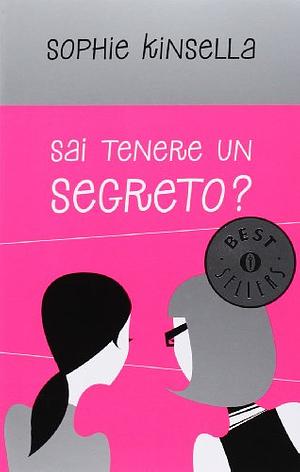 Sai tenere un segreto? by Sophie Kinsella