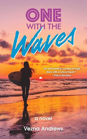 One with the Waves by Vezna Andrews, Vezna Andrews