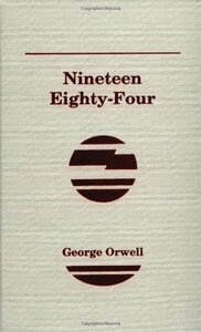 Nineteen Eighty-Four by George Orwell