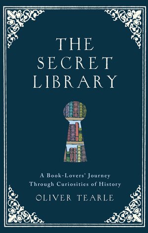 The Secret Library by Oliver Tearle