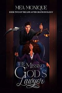 The Missing God's Lawyer by Mea Monique