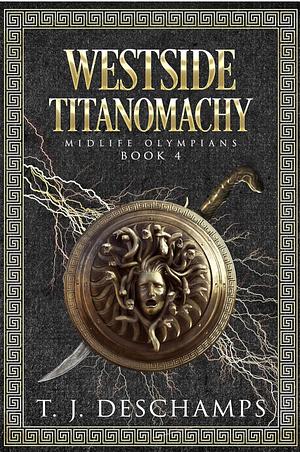 Westside Titanomachy by T.J. Deschamps