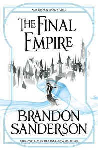 The Final Empire by Brandon Sanderson