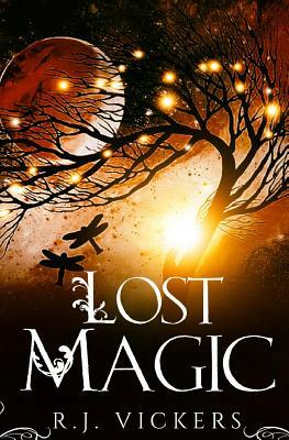 Lost Magic by R. J. Vickers