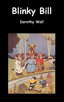 Blinky Bill by Dorothy Wall