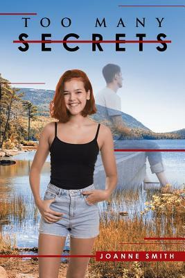 Too Many Secrets by Joanne Smith
