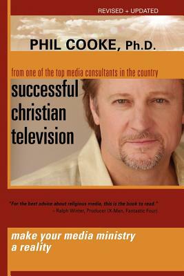 Successful Christian Television by Phil Cooke