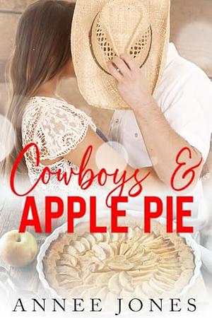 Cowboys & Apple Pie by Annee Jones