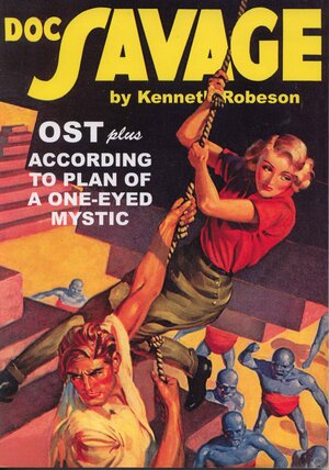 Doc Savage Vol. 53: Ost and According to Plan of a One-Eyed Mystic by Kenneth Robeson, Lester Dent, Will Murray