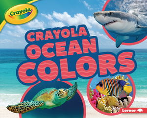 Crayola (R) Ocean Colors by Mary Lindeen