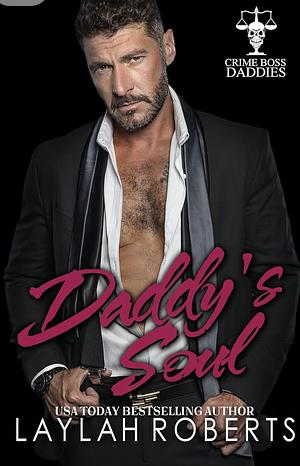 Daddy's Soul by Laylah Roberts