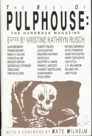 The Best Of Pulphouse: The Hardback Magazine by Robert Frazier, Jane Yolen, Greg Egan, Steve Perry, Harlan Ellison, Nancy A. Collins, George Alec Effinger, Michael Swanwick, Bradley Denton, Alan Brennert, Kathe Koja, Harry Turtledove, Charles de Lint, Lisa Tuttle, Nina Kiriki Hoffman, Susan Palwick, Edward Bryant, J.N. Williamson, Francis J. Matozzo, Willaim F. Wu, Adam-Troy Castro, Geoffrey A. Landis, Lisa Goldstein, Kristine Kathryn Rusch, Joyce Thompson, Thomas F. Monteleone