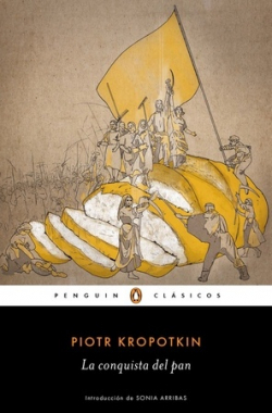 La conquista del pan by Peter Kropotkin