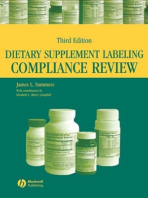Dietary Supplement Labeling Compliance Review by James L. Summers