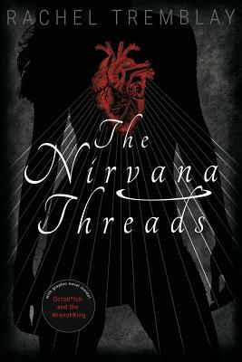 The Nirvana Threads by Rachel Tremblay