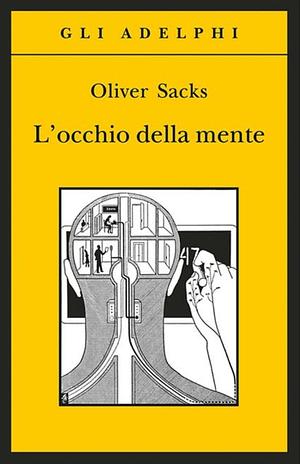 L'occhio della mente by Oliver Sacks