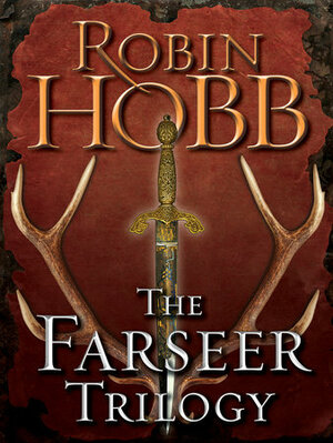 The Farseer Trilogy 3-Book Bundle: Assassin's Apprentice, Royal Assassin, Assassin's Quest by Robin Hobb