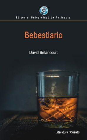 Bebestiario by David Betancourt