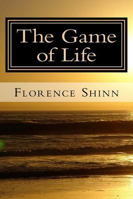 The Game of Life: And How to Play It by Florence Scovel Shinn