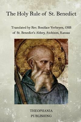 The Holy Rule of St. Benedict by Benedict