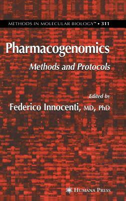 Pharmacogenomics: Methods and Protocols by 