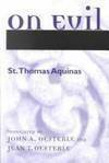 On Evil by St. Thomas Aquinas, Jean T. Oesterle, John A. Oesterle